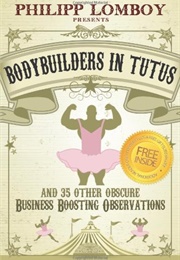 Body Builders in Tutus (Phillipp Lomboy)