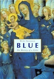Blue: The History of a Color (Michel Pastoureau)
