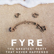 Fyre: The Greatest Party That Never Happened