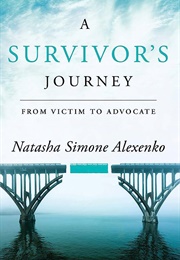 A Survivor's Journey (Natasha Simone Alexenko)