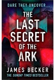 The Last Secret of the Ark (James Becker)