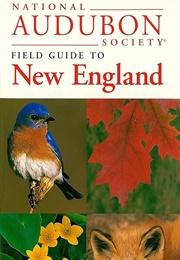 National Audubon Society Field Guide to New England (National Audubon Society)