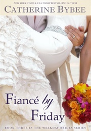 Fiance by Friday (Catherine Bybee)