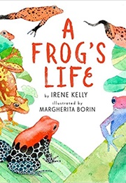 A Frog's Life (Irene Kelly)