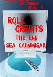 Roll Credits (Sea Caummisar)