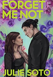 Forget Me Not (Julie Soto)