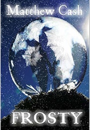 Frosty (Matthew Cash)