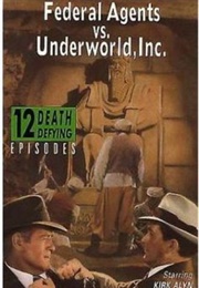 Federal Agents vs. Underworld Inc. (1949)