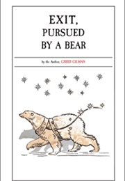 Exit, Pursued by a Bear (Greer Gilman)