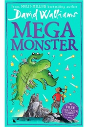 Megamonster (David Walliams, Illustrated by Tony Ross)