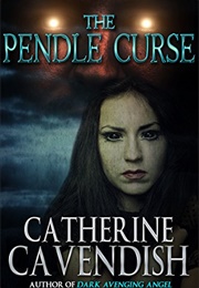 The Pendle Curse (Catherine Cavendish)