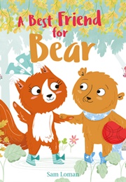 A Best Friend for Bear (Sam Loman)