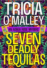 Seven Deadly Tequilas (Tricia O'Malley)