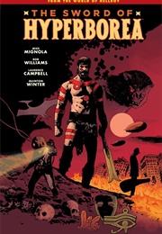 The Sword of Hyperborea (Mike Mignola, Rob Williams)