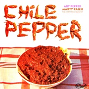 Art Pepper, Marty Paich &amp; the Marty Paich Quartet - Chile Pepper