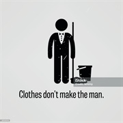 Clothes Do Not Make a Man