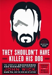They Shouldn't Have Killed His Dog (Edward Gross)