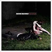 Mister Heavenly - Out of Love