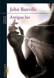 Antigua Luz (John Banville)