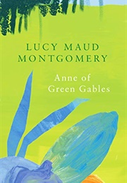Anne of Green Gables (L.M. Montgomery)