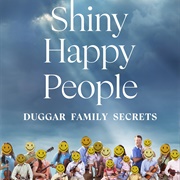 Shiny Happy People: Duggar Family Secrets