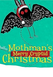 Mothman's Merry Cryptid Christmas (Andrew Shaffer)