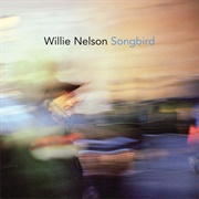 Songbird (Willie Nelson, 2006)