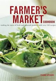 Farmers Market Cookbook (Ysanne Spevack)