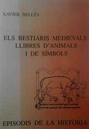 Els Bestiaris Medievals (Xavier Bellés)