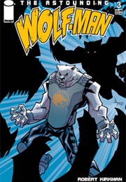 The Astounding Wolf-Man (Robert Kirkman)