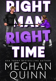 Right Man, Right Time (Meghan Quinn)