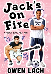 Jack's on Fire: A Modern Queer Fairy Tale (Own Lach)