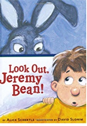 Look Out, Jeremy Bean! (Schertle, Alice)
