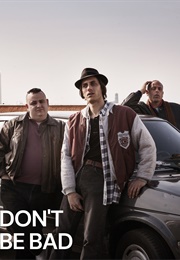 Don't Be Bad (2015)