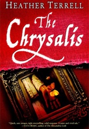 The Chrysalis (Heather Terrell)
