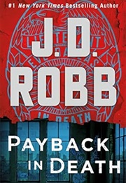 Payback in Death (J. D. Robb)