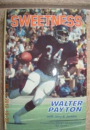 Sweetness (Jerry B Jenkins, Walter Payton & Eden O'Neill)