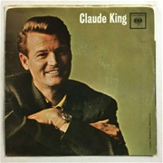 I've Got the World by the Tail - Claude King