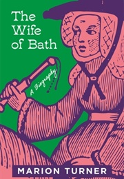 The Wife of Bath: A Biography (Marion Turner)