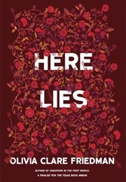 Here Lies (Olivia Clare Friedman)