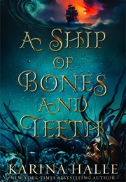 A Ship of Bones and Teeth (Karina Halle)