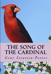 The Song of the Cardinal (Gene Stratton-Porter)