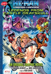Legends From Castle Grayskull (Amanda Deibert, Rob David, Mike Anderson)