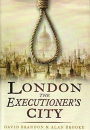 London: The Executioner's City (Alan Brooke & David Brandon)