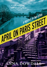 April on Paris Street (Anna Dowdall)