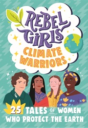 Rebel Girls: Climate Warriors (Rebel Girls)