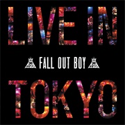 Live in Tokyo (Fall Out Boy, 2013)