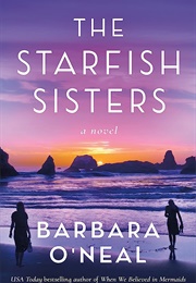 The Starfish Sisters (Barbara O'Neal)