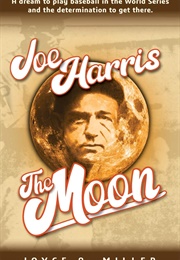 Joe Harris, the Moon (Joyce A. Miller)