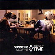 Sonnyjim &amp; Kosyne - It&#39;s About Time